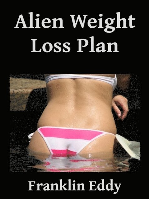 Franklin Eddy - Alien Weight Loss Plan, E-bok. Tillgänglighet: Lägg i varukorg