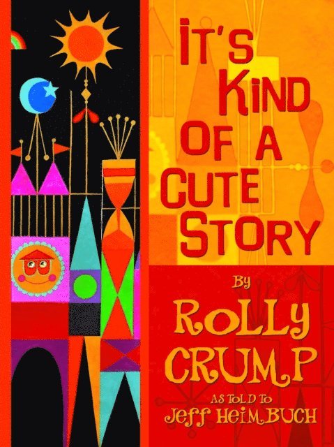 Jeff Heimbuch, Rolly Crump - It's Kind of a Cute Story, E-bok