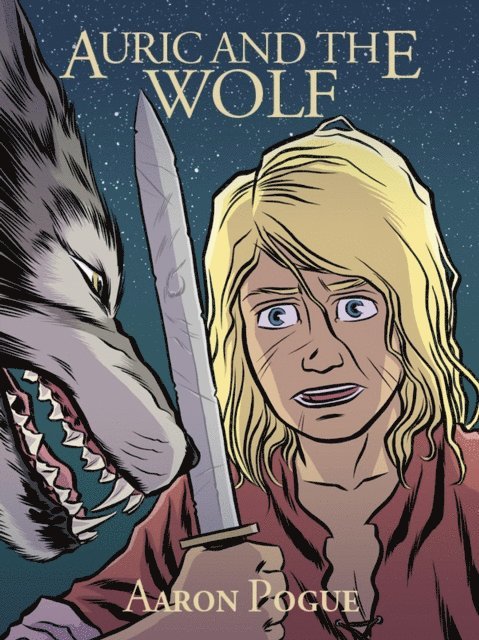 Aaron Pogue - Auric and the Wolf, E-bok