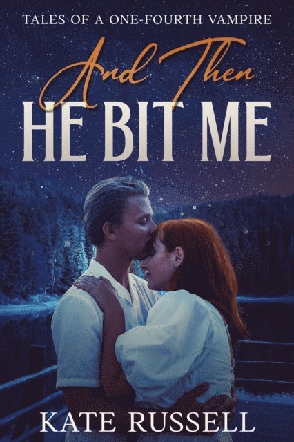 Kate Russell - And Then He Bit Me, E-bok