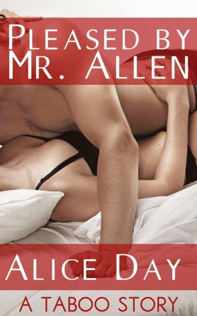 Alice Day - Pleased by Mr. Allen, E-bok