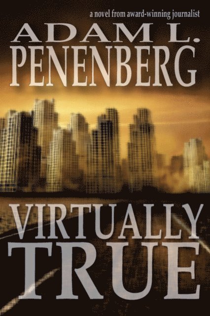 Adam L. Penenberg - Virtually True, E-bok. Tillgänglighet: Lägg i varukorg