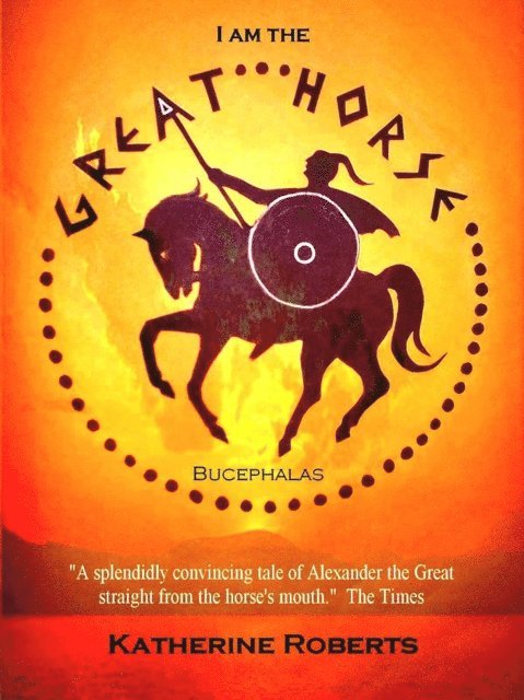 Katherine Roberts - I am the Great Horse, E-bok