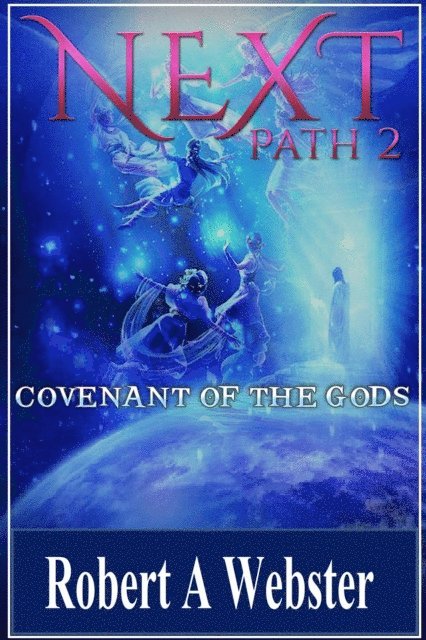 Robert A Webster - Next - Covenant of the Gods, E-bok