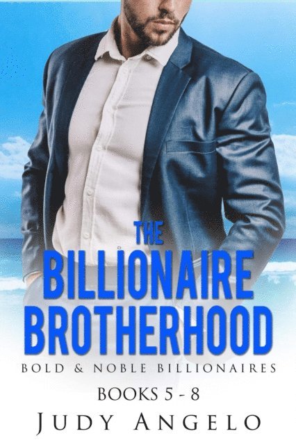 JUDY ANGELO - Billionaire Brotherhood Books 5 - 8, E-bok