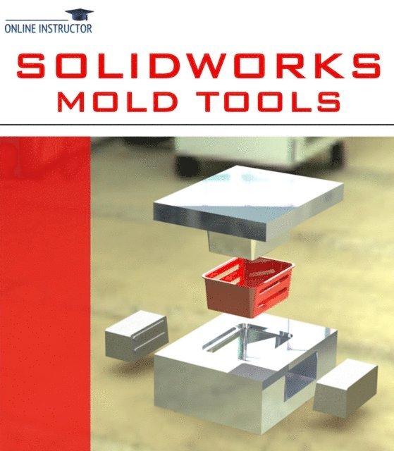 Online Instructor - SolidWorks Mold Tools, E-bok