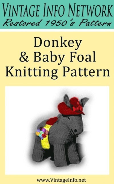 The Vintage Info Network - Donkey & Baby Foal Knitting Pattern: Vintage Info Network Restored 1950's Pattern, E-bok. Tillgänglighet: Lägg i varukorg