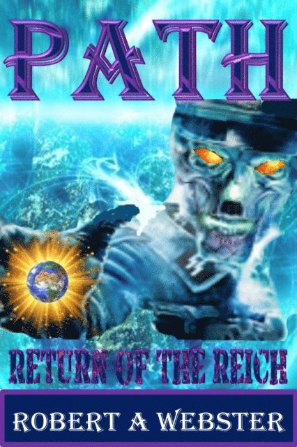 Robert A Webster - PATH-Paranormal Assisted Treasure Hunters, E-bok