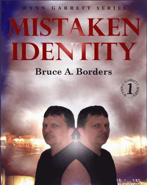 Bruce A. Borders - Mistaken Identity, E-bok