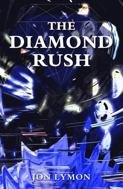 Jon Lymon - Diamond Rush, E-bok. Tillgänglighet: Lägg i varukorg