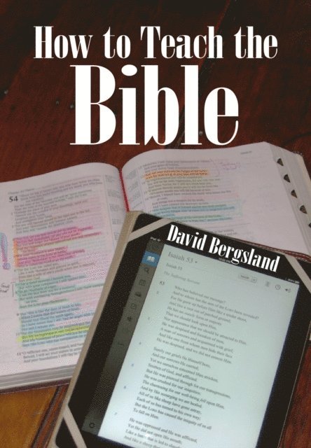 David Bergsland - How To Teach the Bible, E-bok. Tillgänglighet: Lägg i varukorg