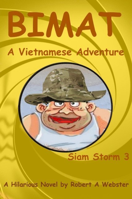 Robert A Webster - Bimat - A Vietnamese Adventure, E-bok