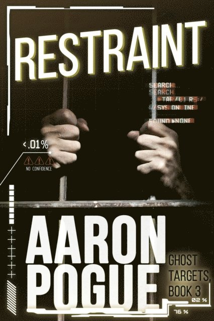 Aaron Pogue - Restraint, E-bok