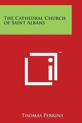 Thomas Perkins - The Cathedral Church of Saint Albans, Häftad