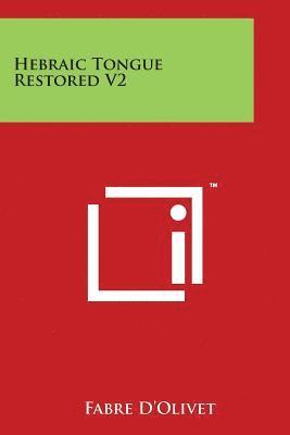Fabre D'Olivet - Hebraic Tongue Restored V2, Häftad