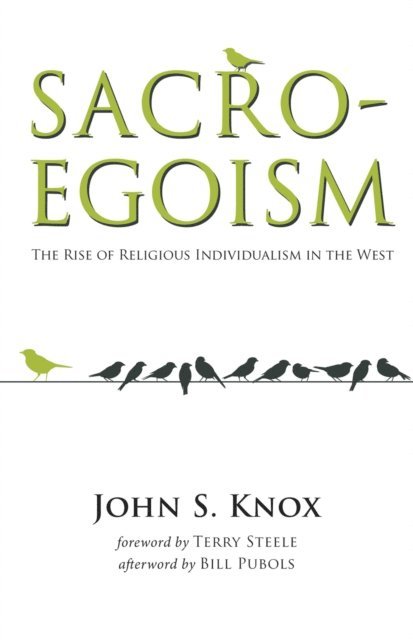 John S. Knox - Sacro-Egoism, E-bok