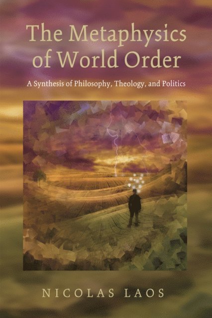 Nicolas Laos - Metaphysics of World Order, E-bok