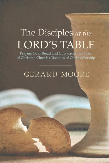 Gerard Moore - Disciples at the Lord's Table, E-bok