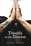 Trouble in the Diocese