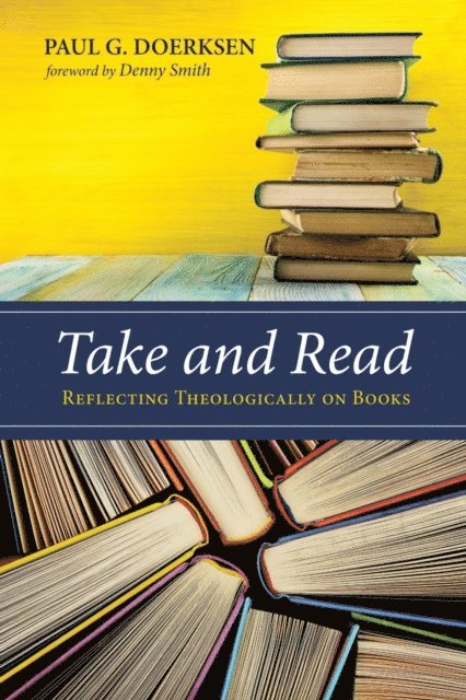 Paul G. Doerksen - Take and Read, E-bok