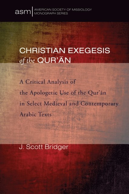 J. Scott Bridger - Christian Exegesis of the Qur'an, E-bok