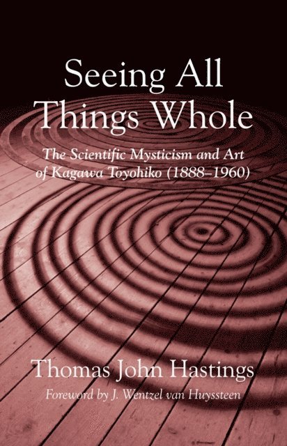 Thomas John Hastings - Seeing All Things Whole, E-bok