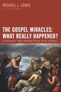 Gospel Miracles: What Really Happened?