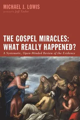 Michael J Lowis - Gospel Miracles: What Really Happened?, Inbunden. Tillgänglighet: Lägg i varukorg