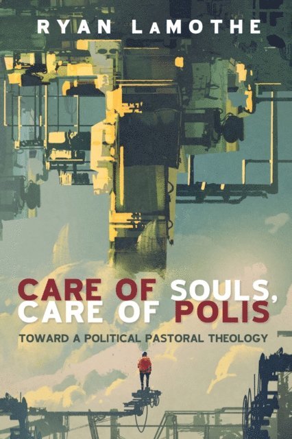 Ryan LaMothe - Care of Souls, Care of Polis, E-bok
