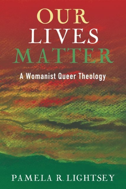 Pamela R. Lightsey - Our Lives Matter, E-bok