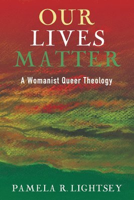 Pamela R Lightsey - Our Lives Matter, Inbunden