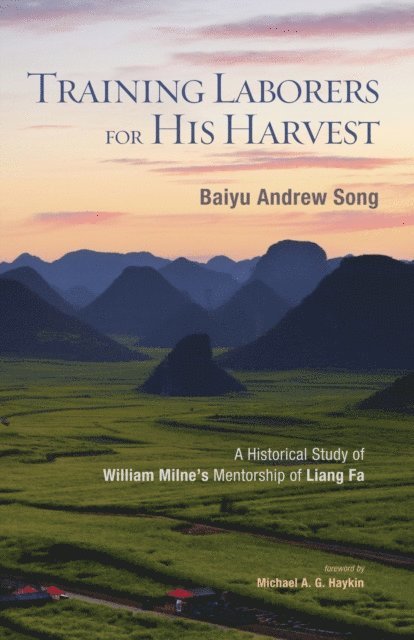 Baiyu Andrew Song - Training Laborers for His Harvest, E-bok