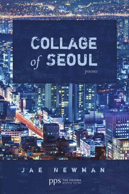 Jae Newman - Collage of Seoul, Häftad