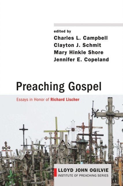 Jennifer E. Copeland, Mary Hinkle Shore, Clayton J. Schmit, Charles L. Campbell - Preaching Gospel, E-bok