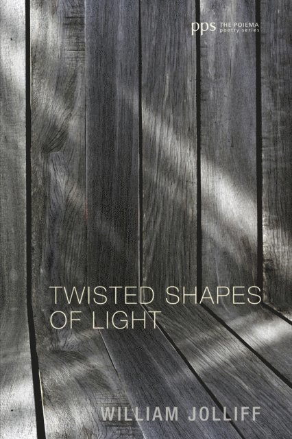 William Jolliff - Twisted Shapes of Light, E-bok