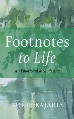 Rohit Kajaria - Footnotes to Life: An Emotional Meandering, Häftad. Tillgänglighet: Lägg i varukorg