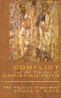 Bruce N Kaye - Conflict and the Practice of Christian Faith, Inbunden. Tillgänglighet: Lägg i varukorg
