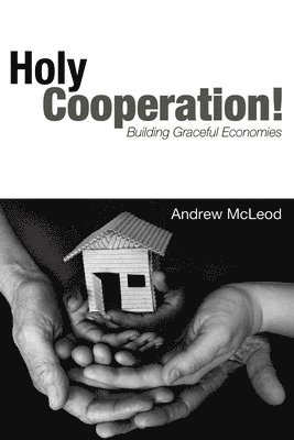 Andrew McLeod - Holy Cooperation!, Inbunden