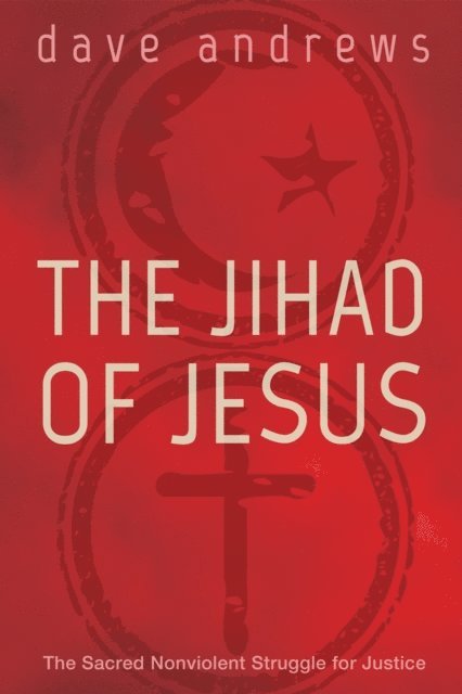 Dave Andrews - Jihad of Jesus, E-bok