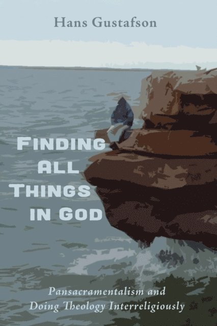 Hans Gustafson - Finding All Things in God, E-bok