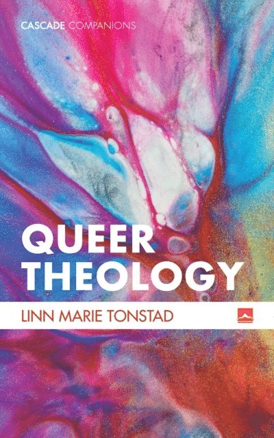 Linn Marie Tonstad - Queer Theology, E-bok
