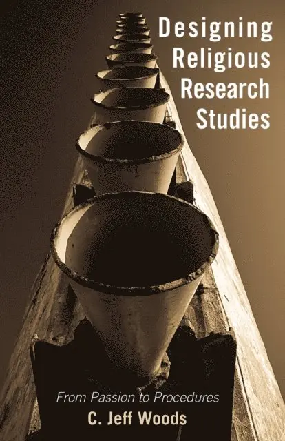 C. Jeff Woods - Designing Religious Research Studies, E-bok. Tillgänglighet: Lägg i varukorg