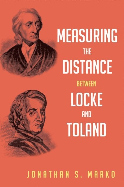 Jonathan S. Marko - Measuring the Distance between Locke and Toland, E-bok