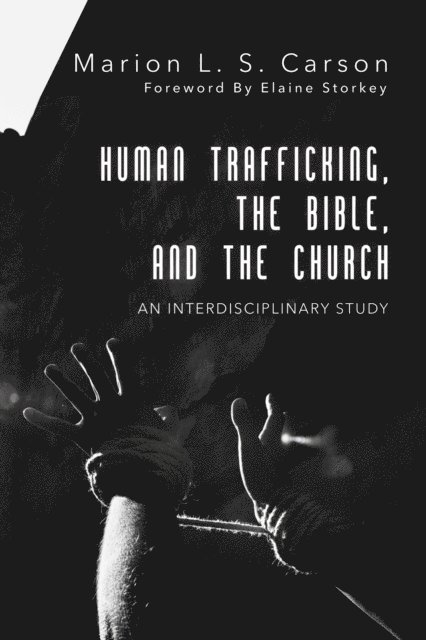 Marion L. S. Carson - Human Trafficking, the Bible, and the Church, E-bok