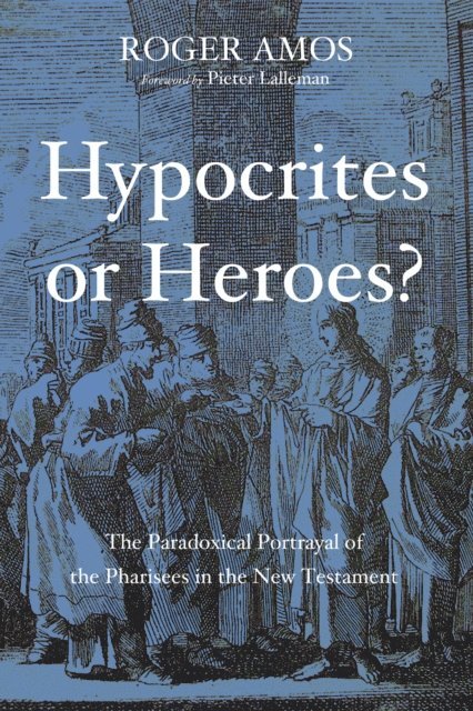 Roger Amos - Hypocrites or Heroes?, E-bok