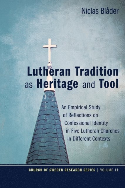 Niclas Blader - Lutheran Tradition as Heritage and Tool, E-bok