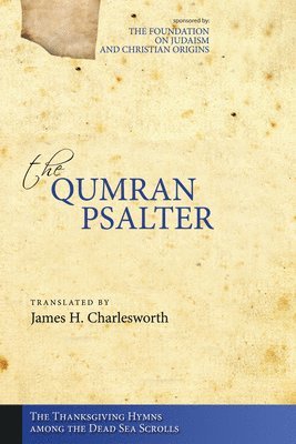 James H Charlesworth - Qumran Psalter, Inbunden