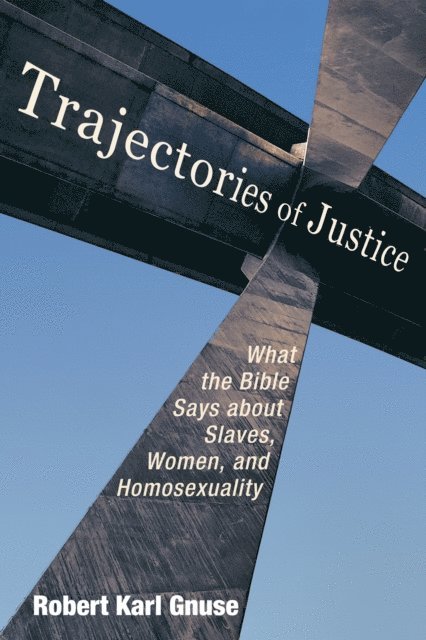Robert Karl Gnuse - Trajectories of Justice, E-bok