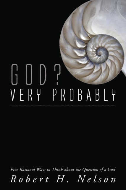 Robert H. Nelson - God? Very Probably, E-bok