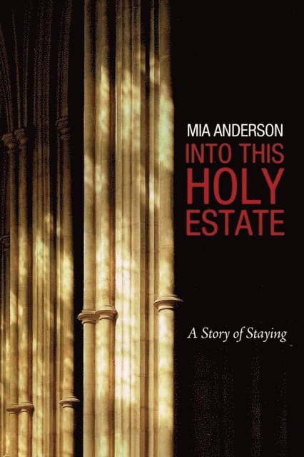 Mia Anderson - Into This Holy Estate, E-bok